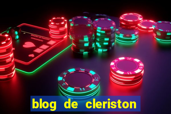 blog de cleriston silva serrinha bahia