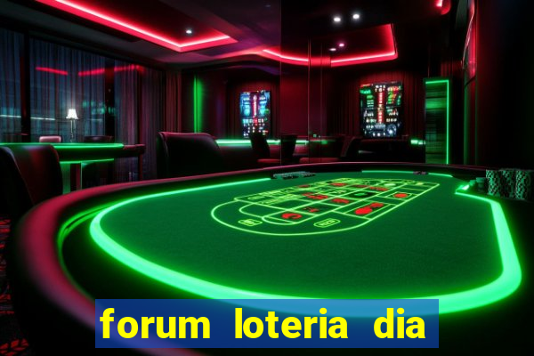 forum loteria dia de sorte