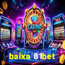 baixa 81bet