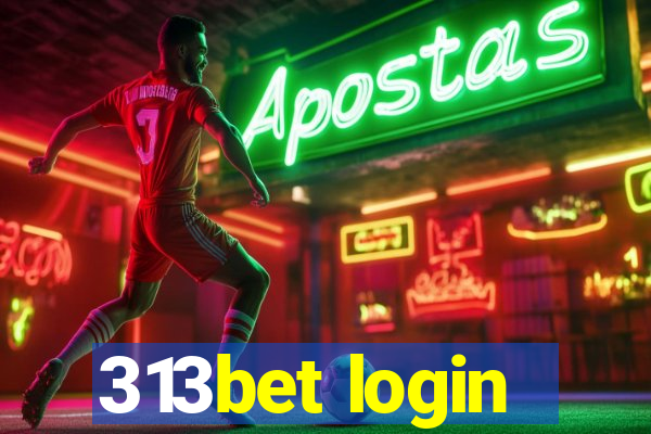 313bet login