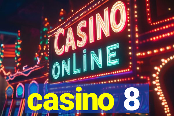 casino 8