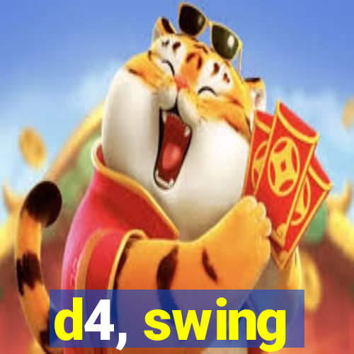 d4, swing