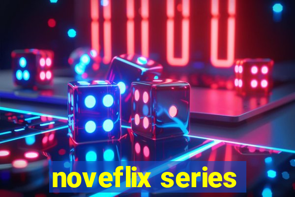 noveflix series