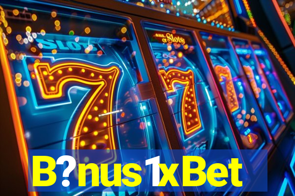 B?nus1xBet