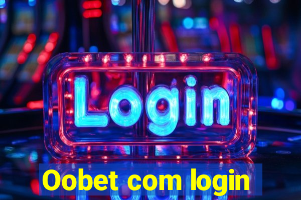 Oobet com login