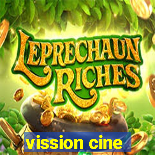 vission cine