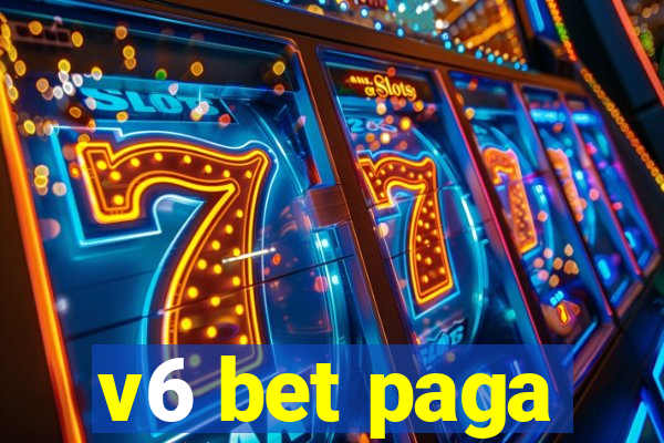 v6 bet paga