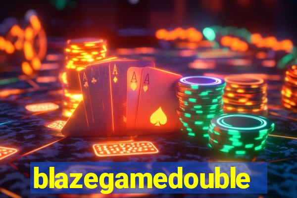 blazegamedouble