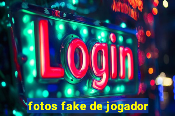 fotos fake de jogador