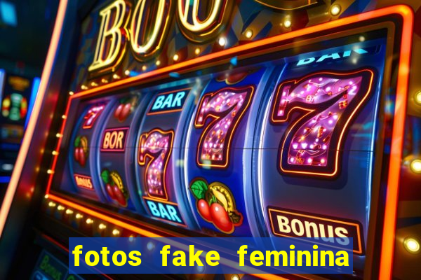 fotos fake feminina no espelho