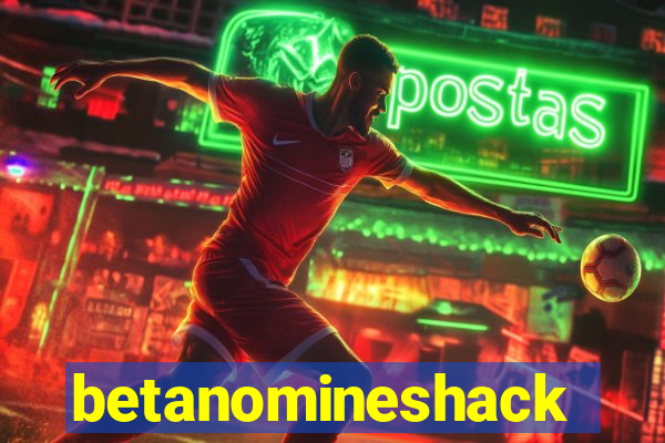 betanomineshack