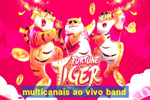 multicanais ao vivo band