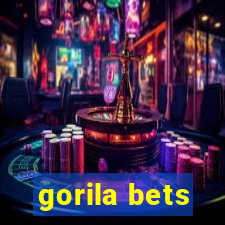 gorila bets