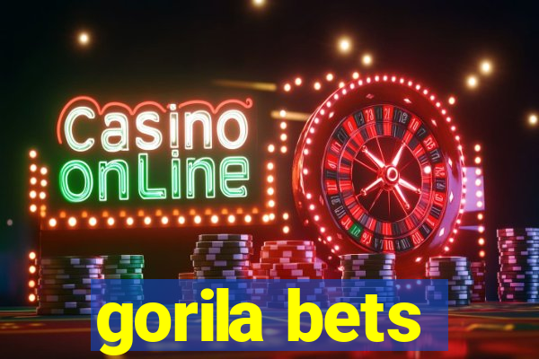 gorila bets