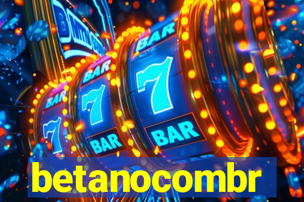 betanocombr