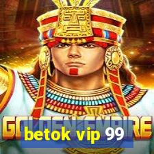 betok vip 99