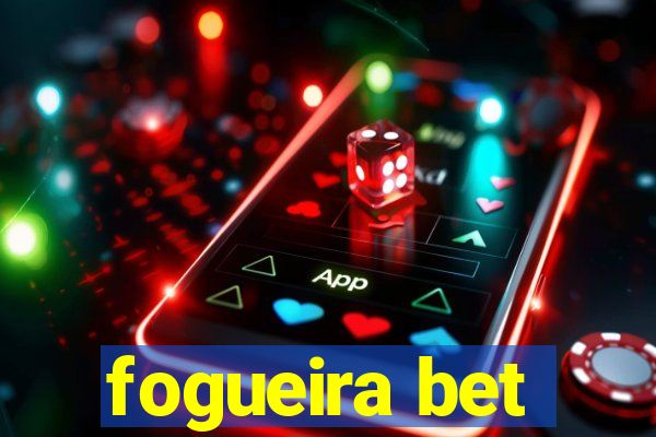 fogueira bet