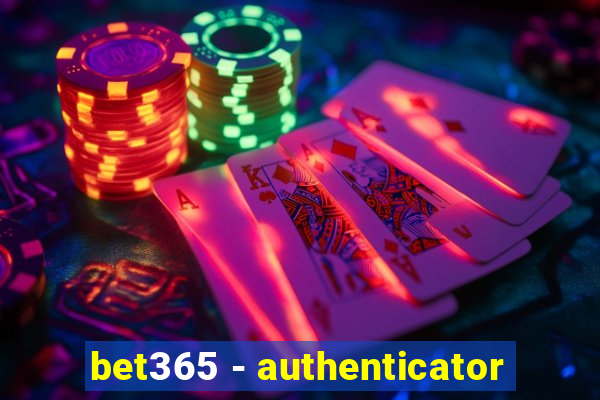 bet365 - authenticator