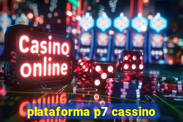 plataforma p7 cassino