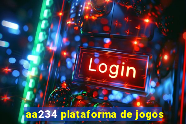 aa234 plataforma de jogos