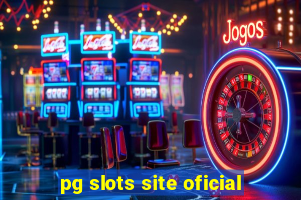 pg slots site oficial