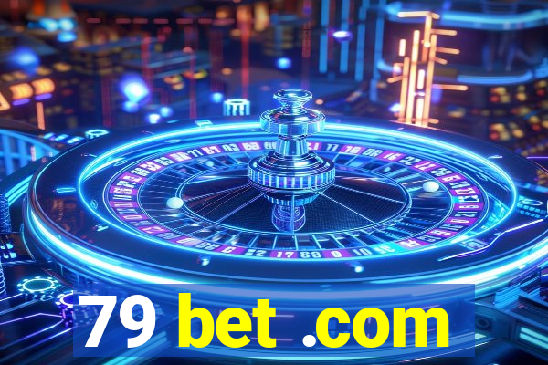 79 bet .com