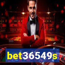 bet36549s