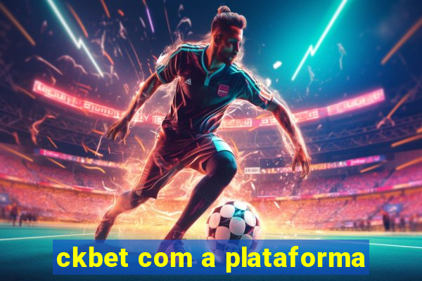 ckbet com a plataforma