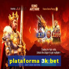 plataforma 3k bet