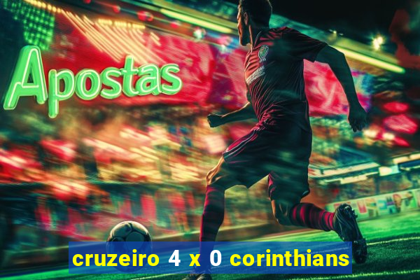 cruzeiro 4 x 0 corinthians