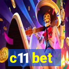 c11 bet