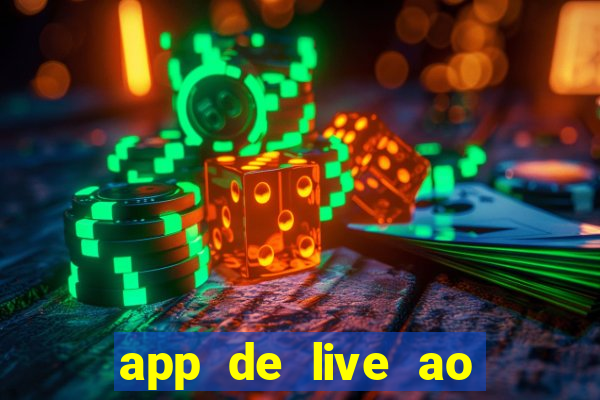 app de live ao vivo 18