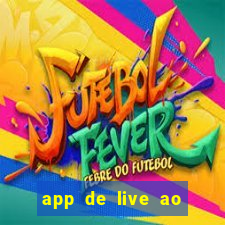 app de live ao vivo 18