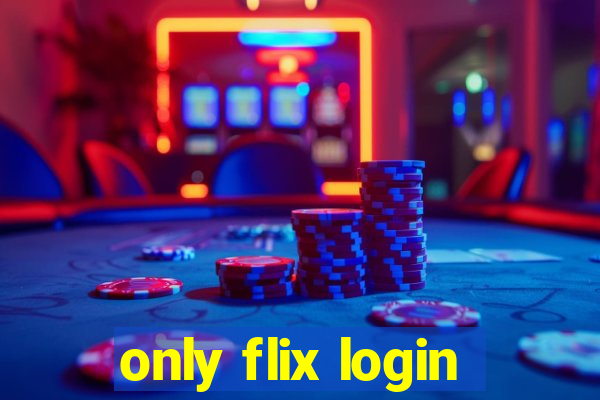 only flix login