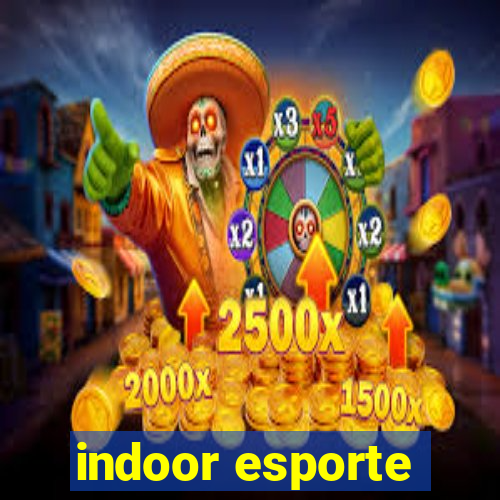 indoor esporte