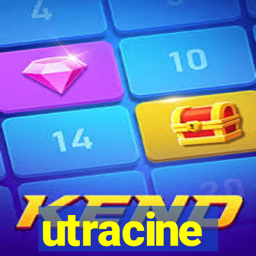 utracine