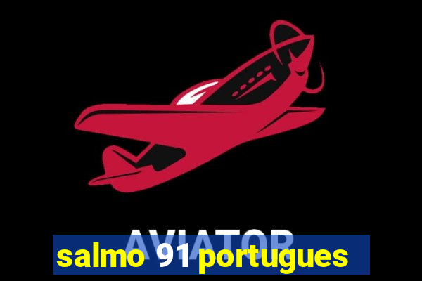 salmo 91 portugues