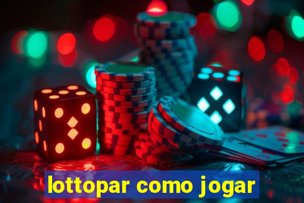 lottopar como jogar