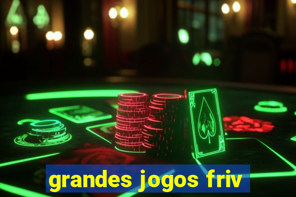 grandes jogos friv