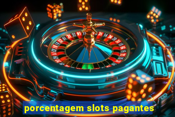 porcentagem slots pagantes