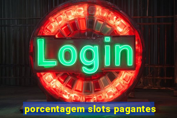 porcentagem slots pagantes