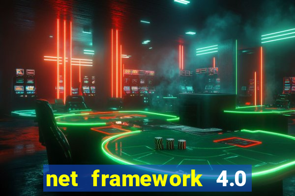 net framework 4.0 v 30319 windows 7