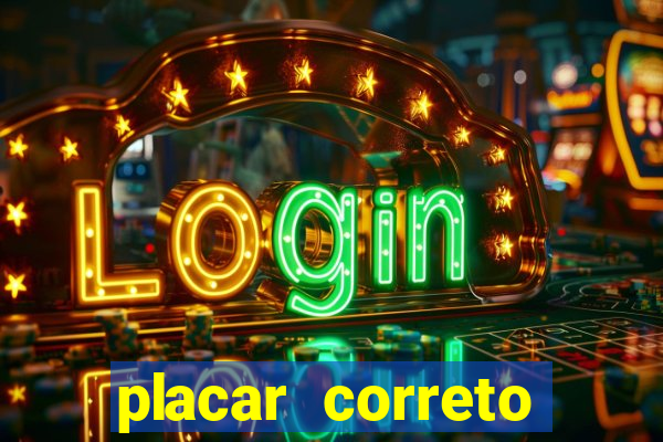 placar correto jogos de hoje