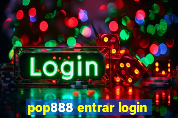 pop888 entrar login