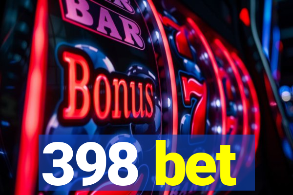 398 bet