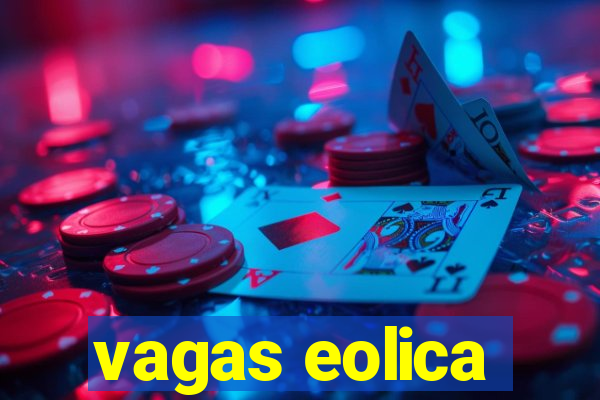 vagas eolica