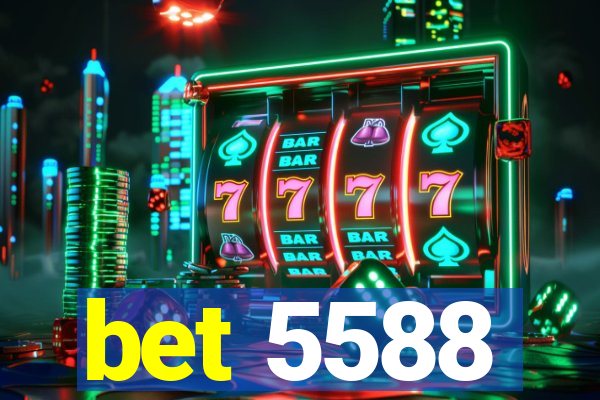 bet 5588