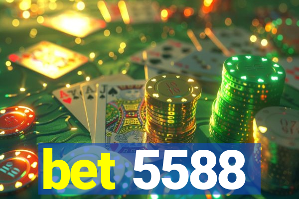 bet 5588