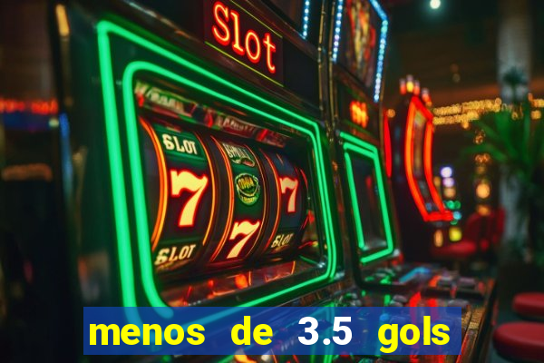 menos de 3.5 gols o que significa