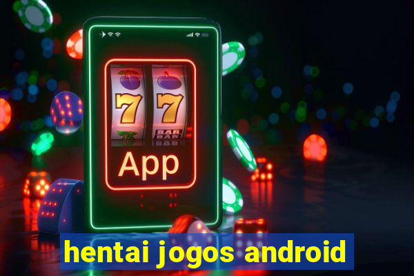 hentai jogos android